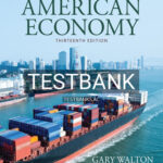 Test Bank for History of American Economy 13th Edition by Walton