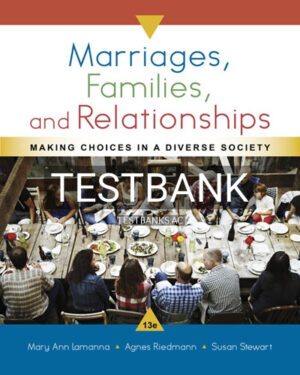 Test Bank for Marriages Families and Relationships 13th Edition by Lamanna