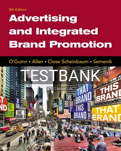 9781337110211-TEST-BANK Test Bank for Advertising and Integrated Brand Promotion 8th Edition by OGuinn