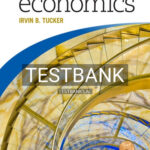 Test Bank for Survey of Economics 10th Edition by Tucker