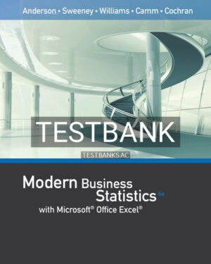 Test Bank for Modern Business Statistics with Microsoft Excel 6th Edition by Anderson