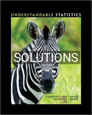 Solutions for Understandable Statistics Concepts and Methods 12th Edition by Brase