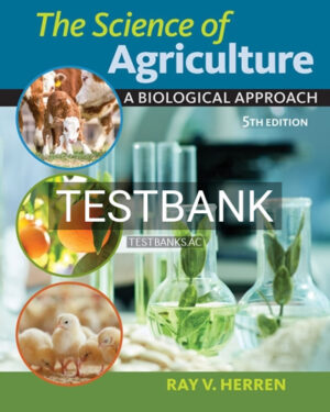 Test Bank for Science of Agriculture 5th Edition by Herren