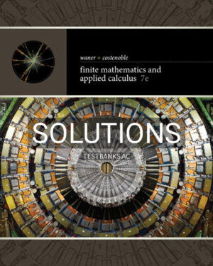 Solutions for Finite Mathematics and Applied Calculus 7th Edition by Waner