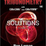Solutions for Trigonometry 10th Edition by Larson