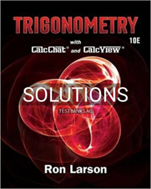 Solutions for Trigonometry 10th Edition by Larson