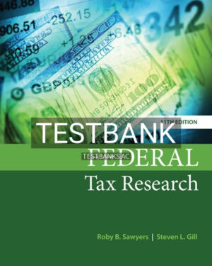 Test Bank for Federal Tax Research 11th Edition by Sawyers