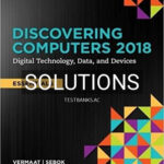 Solutions for Discovering Computers Essentials 2018 Digital Technology Data and Devices 1st Edition by Vermaat
