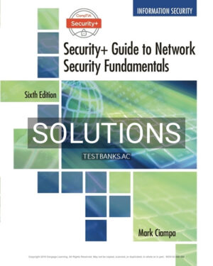 Solutions for CompTIA Security Guide to Network Security Fundamentals 6th Edition by Ciampa