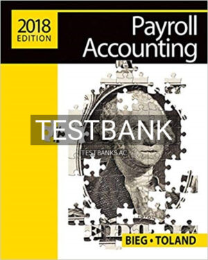 Test Bank for Payroll Accounting 2018 28th Edition by Bieg