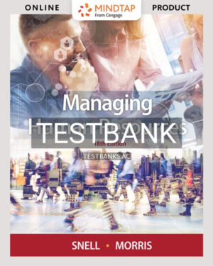 Test Bank for Managing Human Resources 18th Edition by Snell