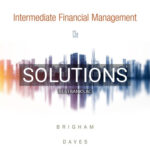 Solutions for Intermediate Financial Management 13th Edition by Brigham
