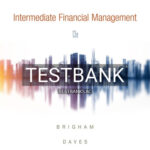 Test Bank for Intermediate Financial Management 13th Edition by Brigham
