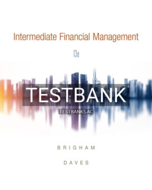 Test Bank for Intermediate Financial Management 13th Edition by Brigham