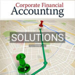 Solutions for Corporate Financial Accounting 15th Edition by Warren