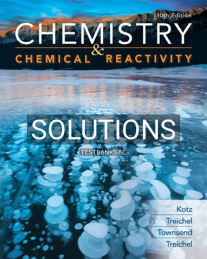 Solutions for Chemistry and Chemical Reactivity 10th Edition by Kotz