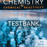 Test Bank for Chemistry and Chemical Reactivity 10th Edition by Kotz