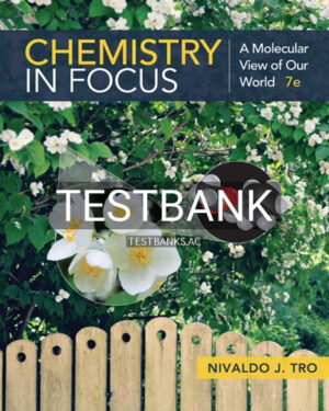 Test Bank for Chemistry in Focus 7th Edition by Tro