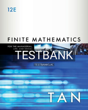 Test Bank for Finite Mathematics for the Managerial Life and Social Sciences 12th Edition by Tan