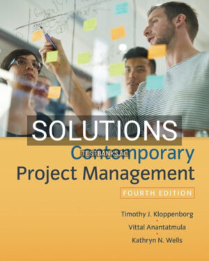 Solutions for Contemporary Project Management 4th Edition by Kloppenborg