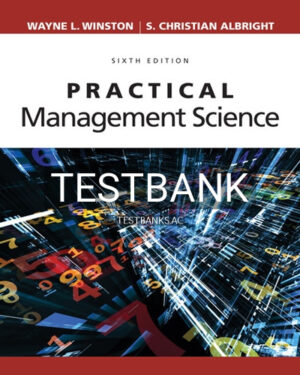 Test Bank for Practical Management Science 6th Edition by Winston