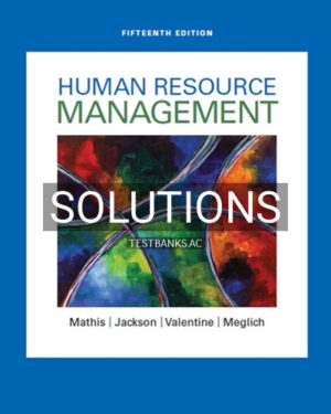 Solutions for Human Resource Management 15th Edition by Mathis