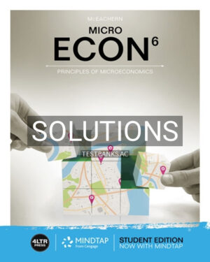 Solutions for ECON MICRO 6th Edition by McEachern