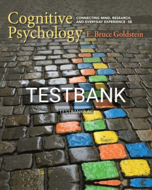 Test Bank for Cognitive Psychology Connecting Mind Research and Everyday Experience 5th Edition by Goldstein