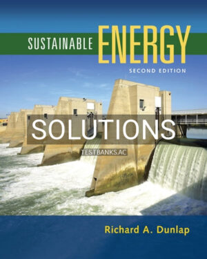 Solutions for Sustainable Energy 2nd Edition by Dunlap