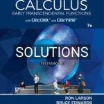 Solutions for Calculus Early Transcendental Functions 7th Edition by Larson