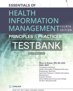 Test Bank for Essentials of Health Information Management Principles and Practices 4th Edition by Bowie