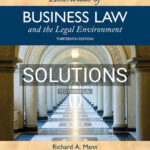 Solutions for Essentials of Business Law and the Legal Environment 13th Edition by Mann