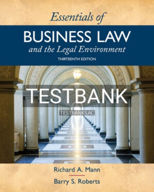 Test Bank for Essentials of Business Law and the Legal Environment 13th Edition by Mann