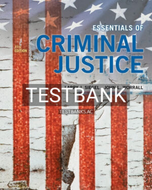 Test Bank for Essentials of Criminal Justice 11th Edition by Siegel