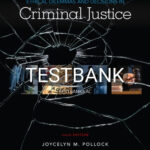 Test Bank for Ethical Dilemmas and Decisions in Criminal Justice 10th Edition by Pollock