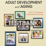 Test Bank for Adult Development and Aging 8th Edition by Cavanaugh