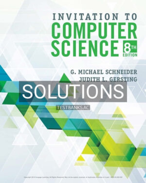 Solutions for Invitation to Computer Science 8th Edition by Schneider