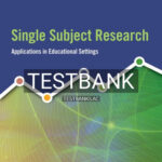 Test Bank for Single Subject Research 3rd Edition by Richards