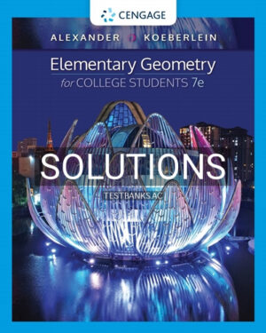 Solutions for Elementary Geometry for College Students 7th Edition by Alexander
