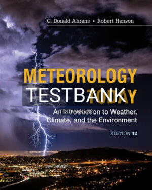 Test Bank for Meteorology Today 12th Edition by Ahrens
