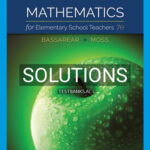 Solutions for Mathematics for Elementary School Teachers 7th Edition by Bassarear