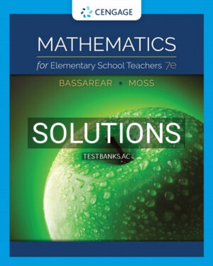 Solutions for Mathematics for Elementary School Teachers 7th Edition by Bassarear