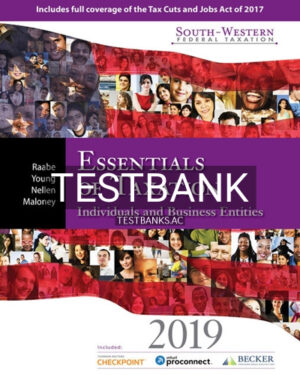 Test Bank for South Western Federal Taxation 2019 Essentials of Taxation Individuals and Business Entities 22nd Edition by Raabe