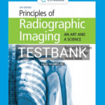 Test Bank for Principles of Radiographic Imaging An Art and a Science 6th Edition by Carlton