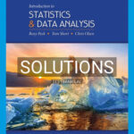 Solutions for Introduction to Statistics and Data Analysis 6th Edition by Peck