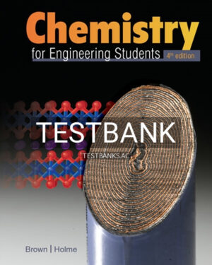 Test Bank for Chemistry for Engineering Students 4th Edition by Brown