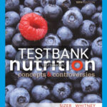 Test Bank for Nutrition Concepts and Controversies 15th Edition by Sizer