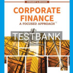 Test Bank for Corporate Finance A Focused Approach 7th Edition by Ehrhardt