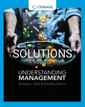 Solutions for Understanding Management 11th Edition by Daft