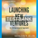Test Bank for Launching New Ventures An Entrepreneurial Approach 8th Edition by Allen